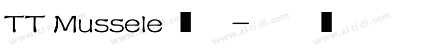 TT Mussele 粗体字体转换